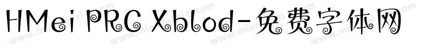 HMei PRC Xblod字体转换